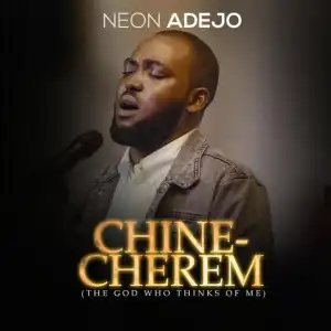 Neon Adejo - Chinecherem